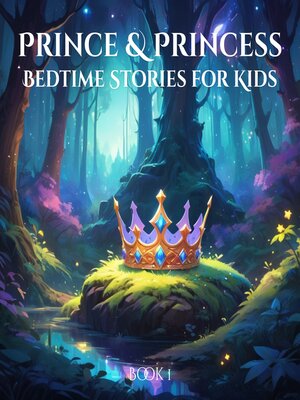 cover image of Prince and Princess Bedtime Stories for Kids, Book 1